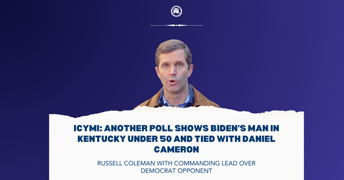 ICYMI: Another Poll Shows Biden’s Man In Kentucky Under 50 And Tied With Daniel Cameron