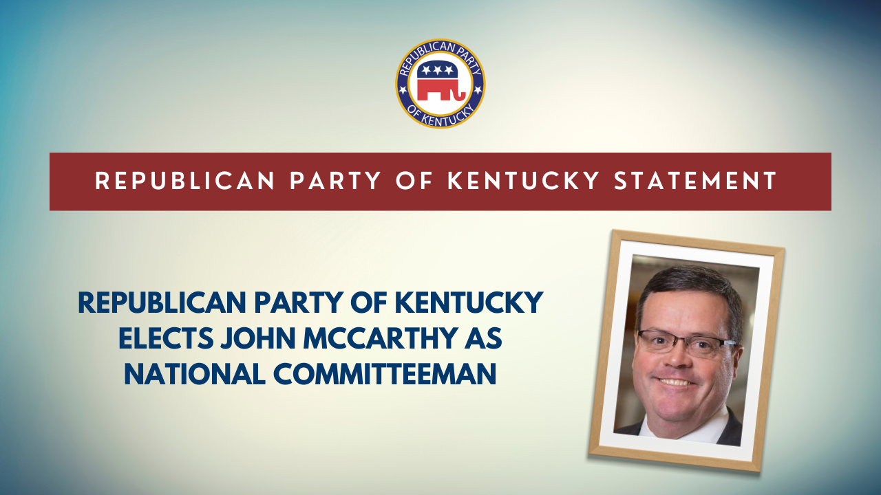 Republican Party of Kentucky Elects John McCarthy as National Committeeman